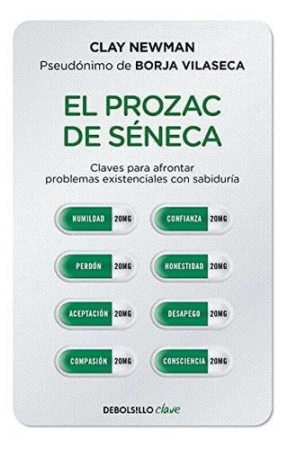 Libro : El Prozac De Seneca / Senecas Prozac - Newman, Clay