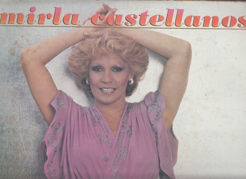 Mirla Castellanos. Lp Original Usado. Qqa.   Be.