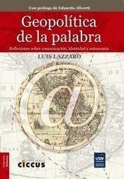 Geopolitica De La Palabra - Lazzaro Luis