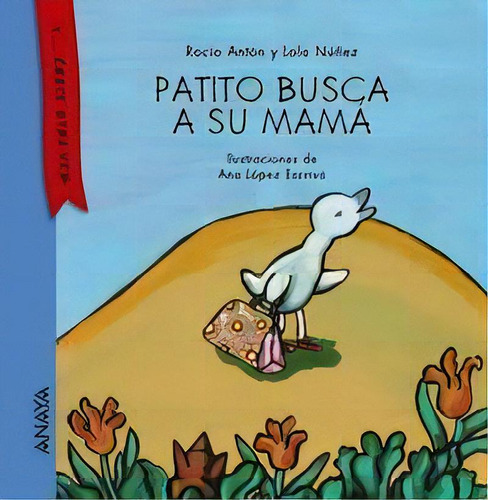 Patito Busca A Su Mamãâ¡, De Antón, Rocío. Editorial Anaya Infantil Y Juvenil, Tapa Dura En Español