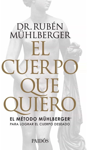 El Cuerpo Que Quiero - Rubén Mühlberger