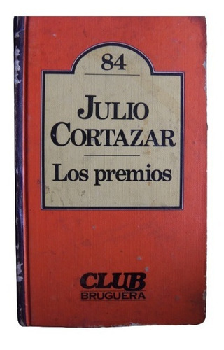 Los Premios Julio Cortazar Tapa Dura Bruguera