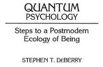 Libro Quantum Psychology : Steps To A Postmodern Ecology ...