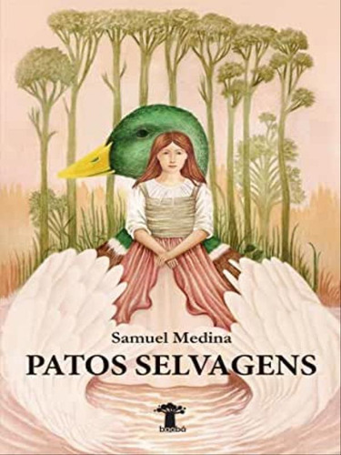 Patos Selvagens, De Medina, Samuel. Editora Baoba Editora (mg) ***, Capa Mole Em Português