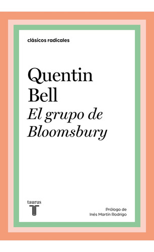 El Grupo De Bloomsbury - Quentin Bell