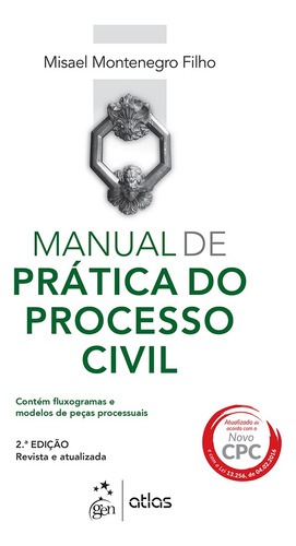 Manual de Prática do Processo Civil, de Montenegro Filho, Misael. Editora Atlas Ltda., capa mole em português, 2016