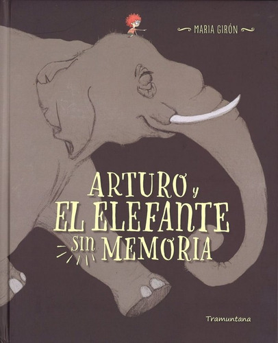 Libro Arturo Y El Elefante Sin Memoria - Giron Figerola, ...