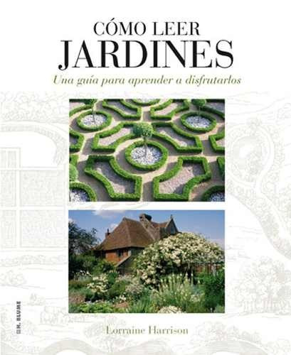 Cómo Leer Jardines, Harrison / Nicolson, Ed. Blume