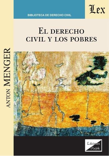 Derecho Civil Y Los Pobres - Anton Menger