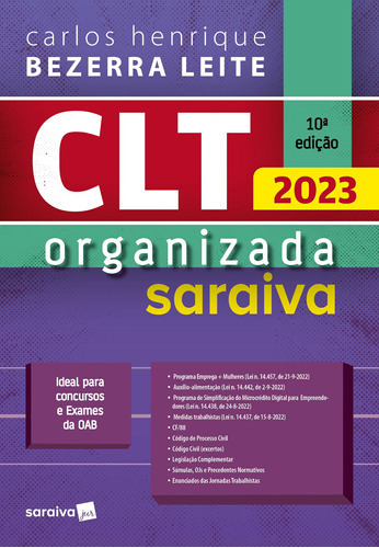 Clt Organizada - 10ª Edição 2023, De Carlos Henrique Bezerra Leite. Editora Saraiva (juridicos) - Grupo Somos Sets, Capa Mole Em Português