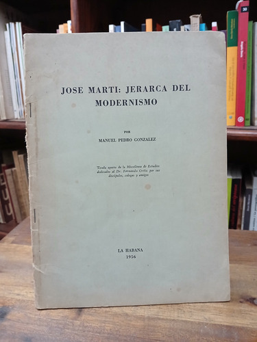 Jose Marti: Jerarca Del Modernismo - Manuel Pedro Gonzalez