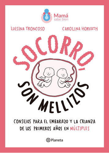 Socorro, Son Mellizos - Carolina Horvath / Luisina Troncoso