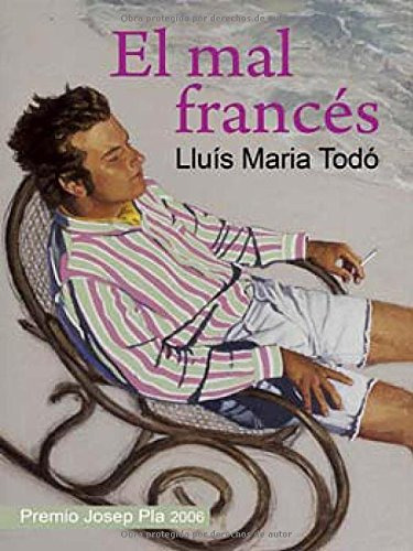 Libro Mal Frances (premio Josep Pla 2006) (rustico) - Todo L