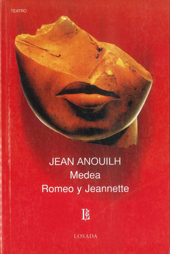 Medea Romeo Y Jeannette - Anouilh,jean