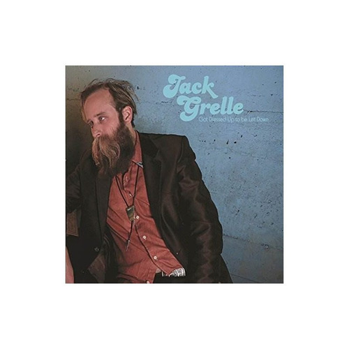 Grelle Jack Got Dressed Up To Be Let Down Usa Import Cd