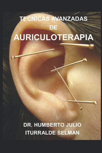 Libro: Tecnicas Avanzadas De Auriculoterapia (spanish Editio