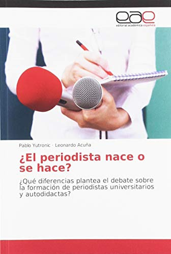 Libro ¿el Periodista Nace O Se Hace? De Pablo Yutronic Ed: 1