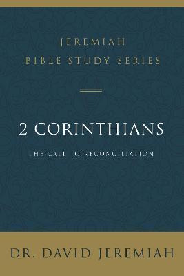 2 Corinthians : The Call To Reconciliation - Dr. David Je...