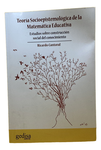 Teoría Socioepistemológica De La Matemática Educativa: Estudios Sobre Construcción Social Del Conocimiento