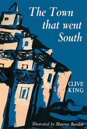 The Town That Went South, De Clive King. Editorial Simon & Schuster, Tapa Blanda En Inglés