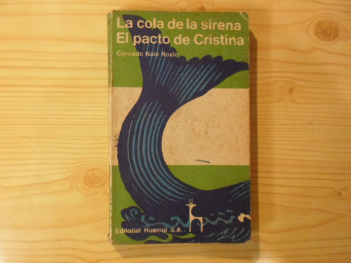 La Cola De La Sirena-el Pacto De Cristina - Conrado N. Roxlo