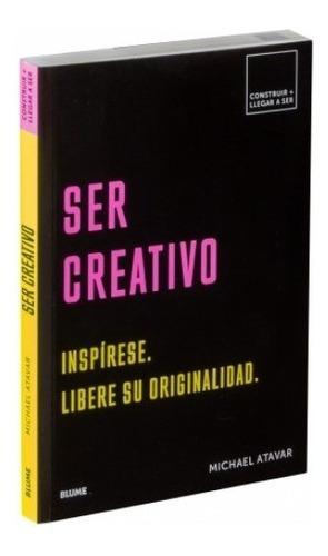 Ser Creativo - Inspírese, Libere Su Originalidad