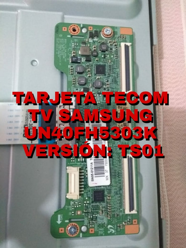 Tarjeta Tecom Tv Samsung Un40fh5303k Versión: Ts01