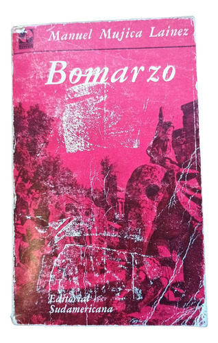 Bomarzo - Manuel Mujica Lainez - Sudamericana 1974