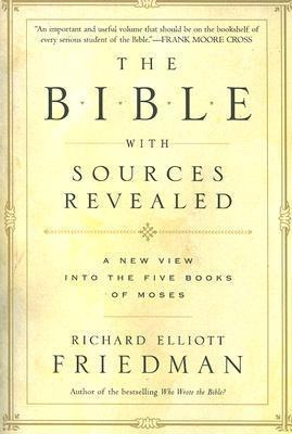 The Bible With Sources Revealed - Richard Elliott Friedman