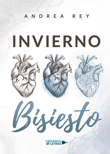 Invierno Bisiesto, de Rey , Andrea.. Editorial Universo de Letras, tapa blanda, edición 1.0 en español, 2020