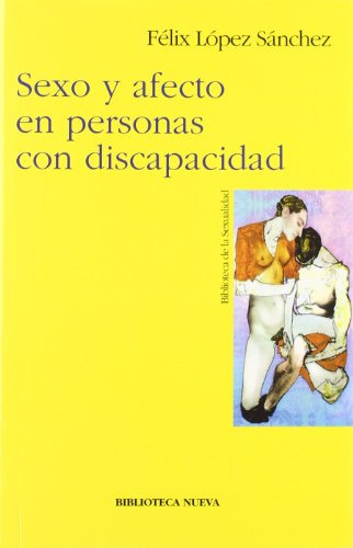 Libro Sexo Y Afecto En Personas Con Discapacidad De Félix Ló