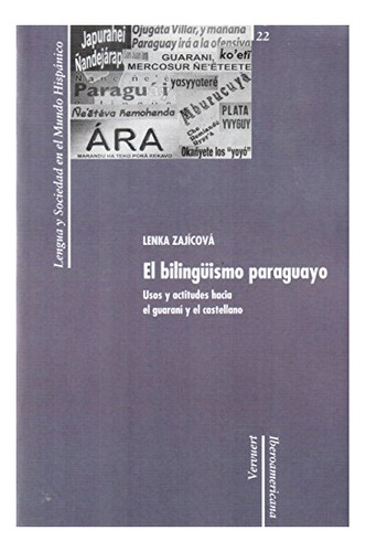 Libro El Bilinguismo Paraguayo  De Zajicova Lenka