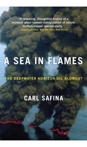 A Sea In Flames, De Carl Safina. Editorial Broadway Books (a Division Of Bantam Doubleday Dell Publishing Group Inc), Tapa Blanda En Inglés