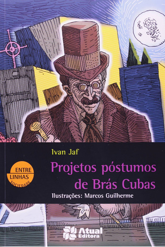 Livro Projetos Póstumos De Brás Cuba Jaf, Ivan