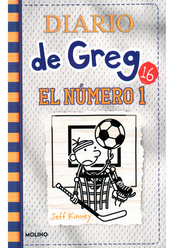 Diario De Greg 16: El Numero 1 / Jeff Kinney