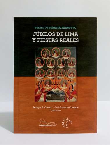 Júbilos De Lima Y Fiestas Reales - Pedro Peralta Barrionuevo