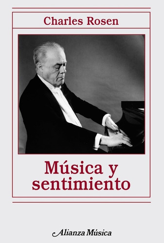 Música Y Sentimiento, Charles Rosen, Alianza