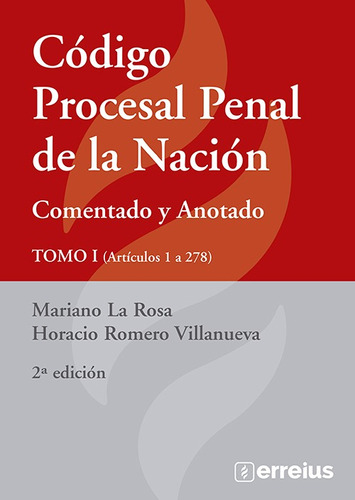 Código Procesal Penal De La Nación Comentado Y Anotado 2°ed.