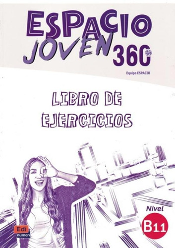 Espacio joven 360 B1.1 libro de ejercicios, de Sanchez, Maria Carmen Cabeza. Editora Distribuidores Associados De Livros S.A., capa mole em español, 2018