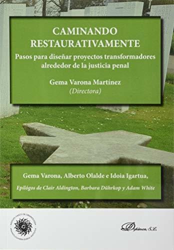 Caminando Restaurativamente. Pasos Para Diseñar Proyectos Tr