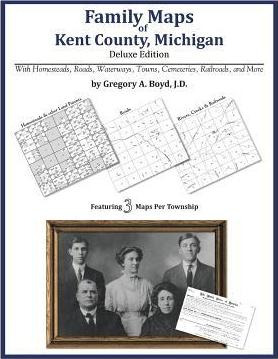 Libro Family Maps Of Kent County, Michigan - Gregory A Bo...