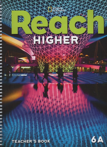 Reach Higher 6a - Teacher's Book, De Frey, Nancy. Editorial National Geographic Learning, Tapa Blanda En Inglés Americano, 2020