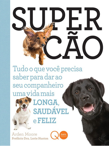 Supercão : Tudo o que você precisa saber para dar, de Quarto Publishing. Editora Brasil Franchising Participações Ltda, capa mole em português, 2016