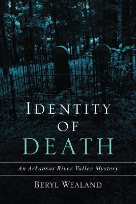 Libro Identity Of Death: An Arkansas River Valley Mystery...