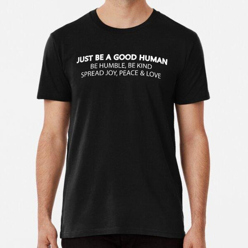 Remera Solo Sé Un Buen Dicho Humano Positivo Algodon Premium