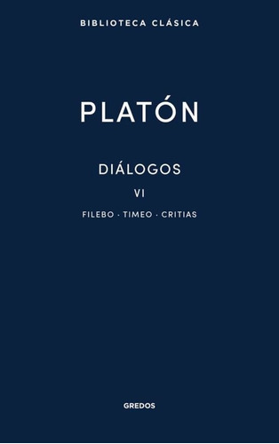 Diálogos Vi. Filebo-timeo-critias - Platón