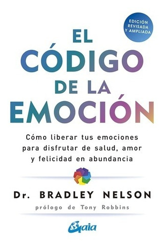 El Codigo De La Emocion - Bradley Nelson -gru