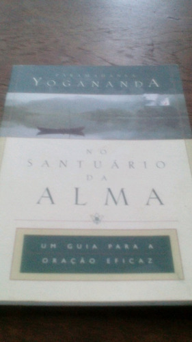 No Santuário Da Alma Yogananda