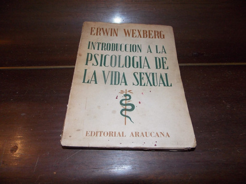 Introducción A La Psicología De La Vida Sexual - Wexberg 