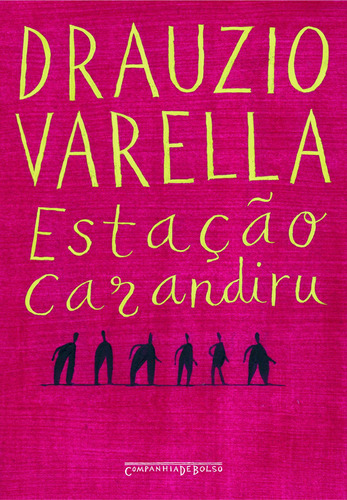 Estação Carandiru, de Varella, Drauzio. Editora Schwarcz SA, capa mole em português, 2005